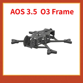 Комплект рамы AOS 3.5 O3 FPV с кронштейном 4 мм для рамы FPV Гоночная рама FPV для воздушного блока O3 Комплект рамы квадрокоптера HD из углеродного волокна